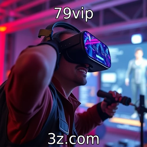 79vip : Impacto das tecnologias de realidade virtual nos jogos